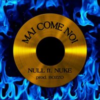 Mai come noi (feat. Nuke) (Single)
