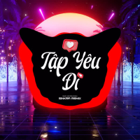 Tập Yêu Đi (SinKra Remix) (Single)