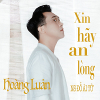 Xin Hãy An Lòng (Single)
