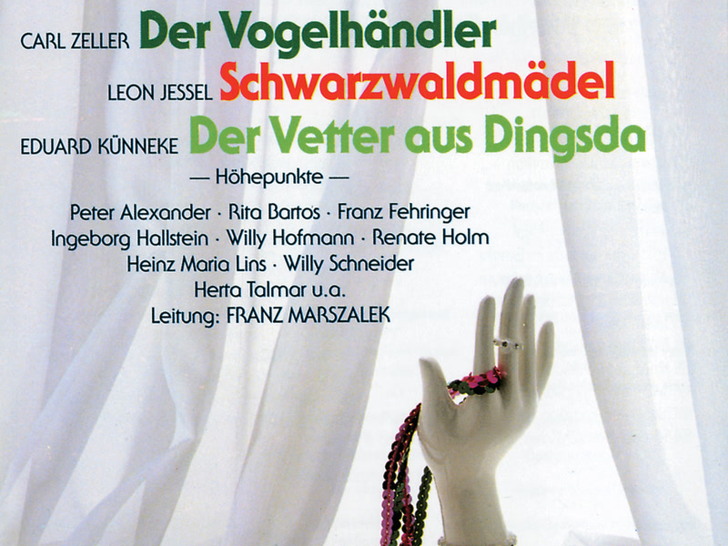 Der Vogelhändler - Schwarzwaldmädel - Der Vetter aus Dingsda