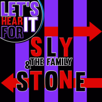 Let's Hear It for Sly & The Family Stone