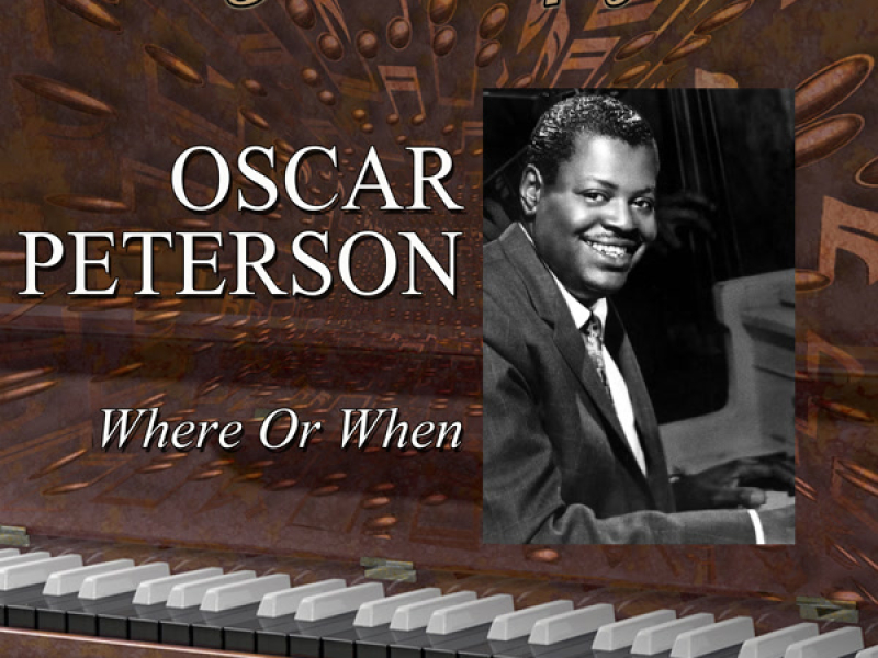 Legends Of Jazz: Oscar Peterson - Where Or When