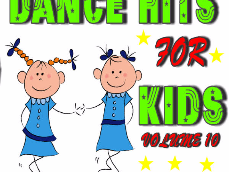 Dance Hits for Kids, Vol. 10