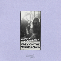 Only On The Weekends (Single)