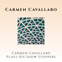 Carmen Cavallaro Plays His Show Stoppers