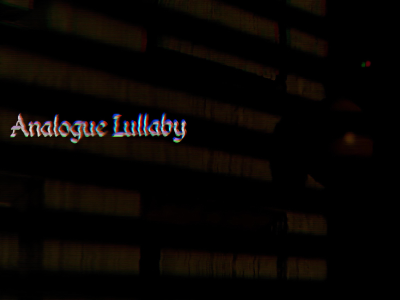 Analogue Lullaby (Single)