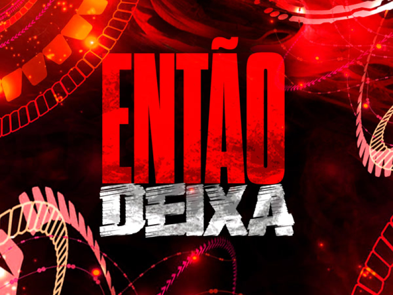 ENTÃO DEIXA (Single)