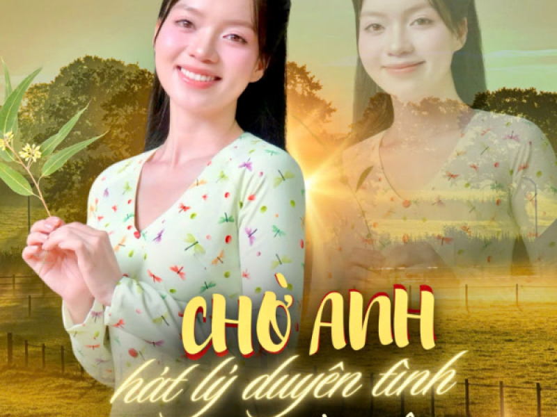 Chờ Anh Hát Lý Duyên Tình (Single)