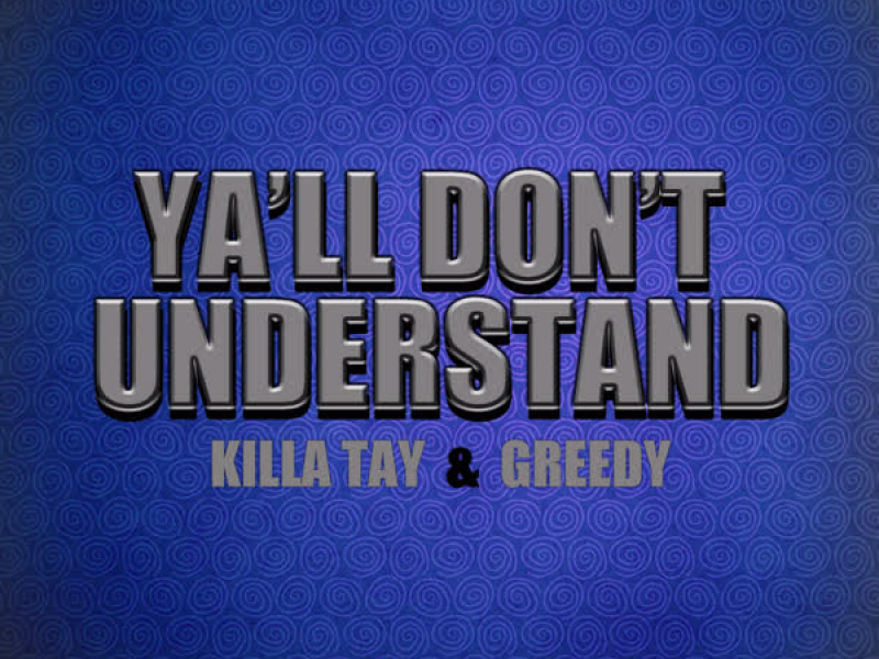 Ya'll Don't Understand (Single)