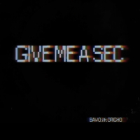 Give Me a Sec (Single)