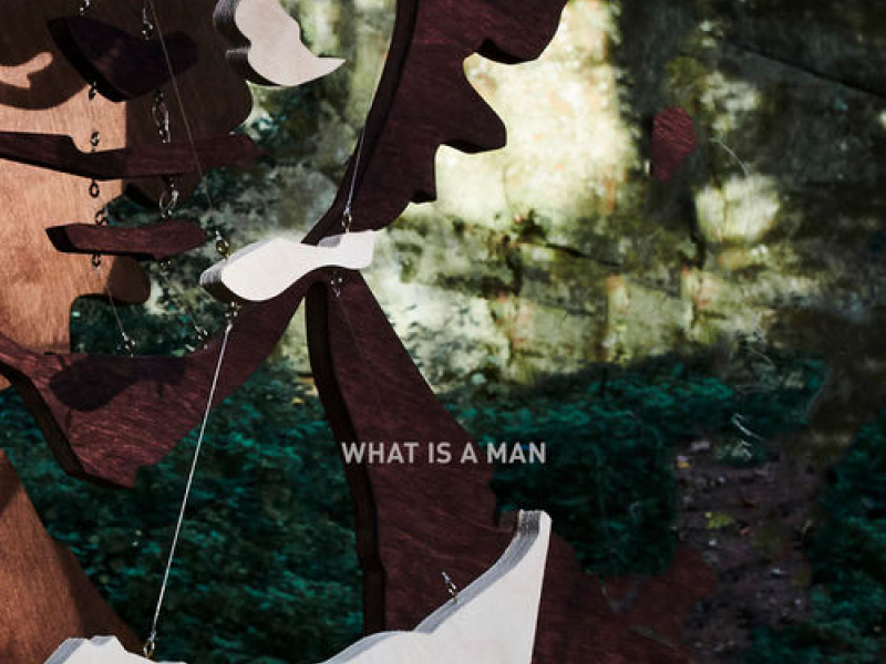 What Is A Man (Single)