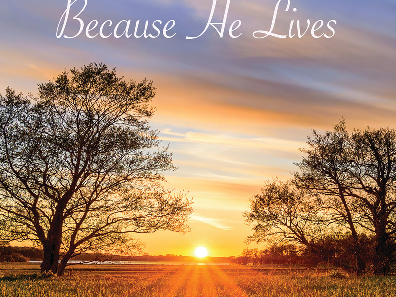 Because He Lives (Single)