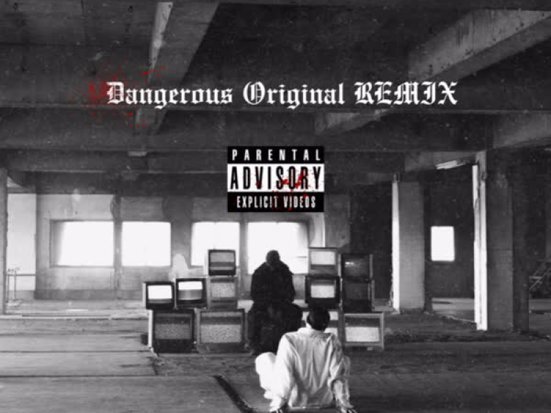 Dangerous Original (Remix) (Single)