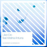 Like I Do (feat. Kristina Antuna) (Single)