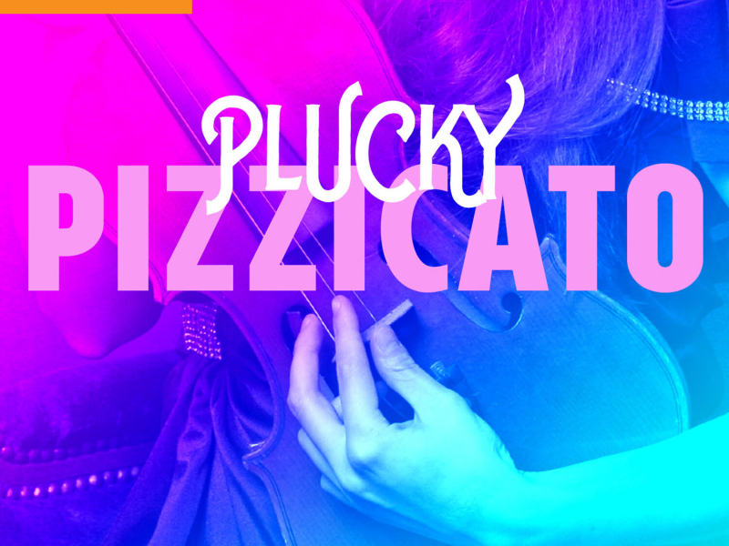 Plucky Pizzicato