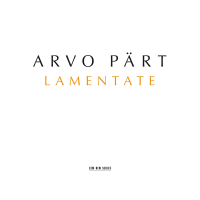 Arvo Pärt: Lamentate