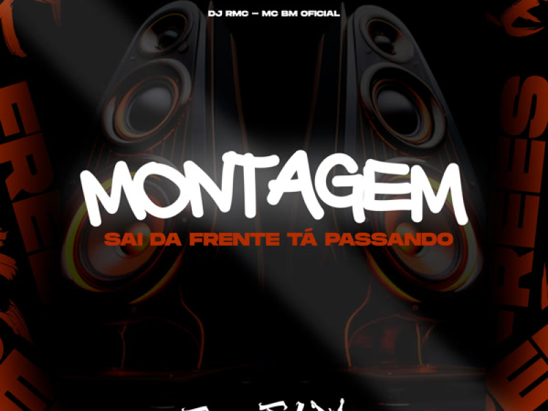 Montagem Sai Da Frente Tá Passando (Single)
