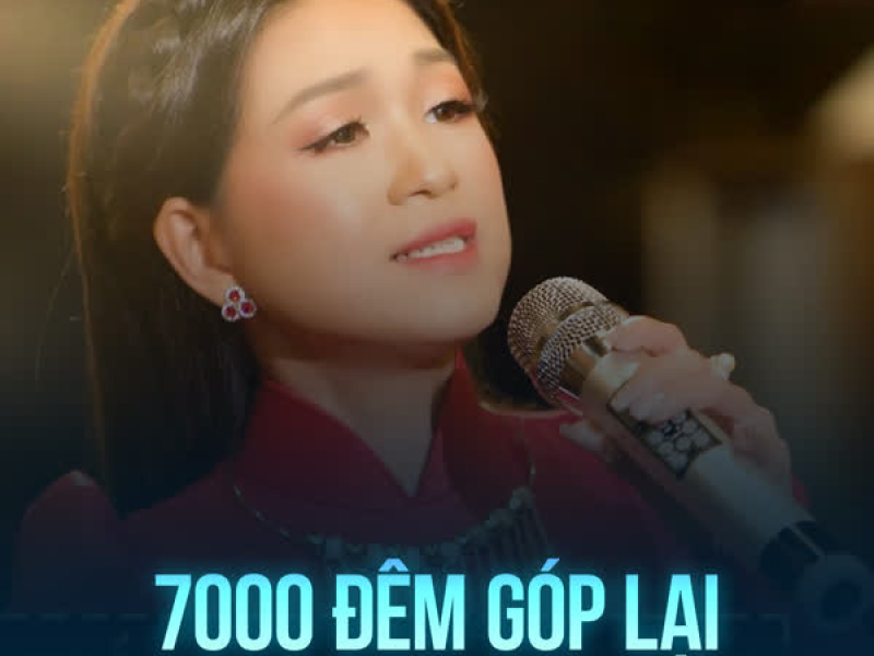 7000 Đêm Góp Lại (Single)