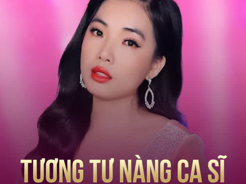 Tương Tư Nàng Ca Sĩ (Single)