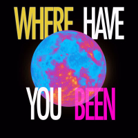 Where Have You Been (Single)