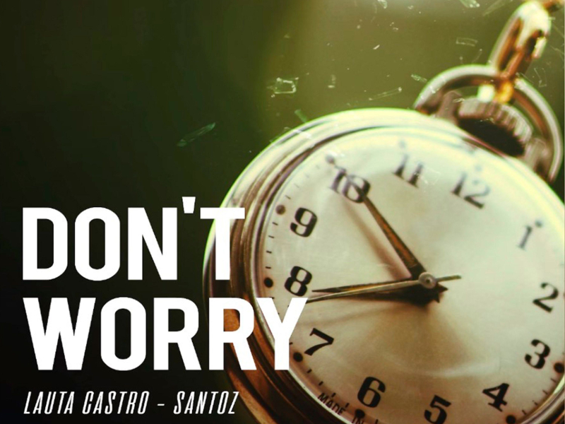 Don't Worry (feat. Santoz) (Single)