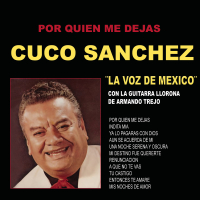 Por Quien Me Dejas/Cuco Sanchez 