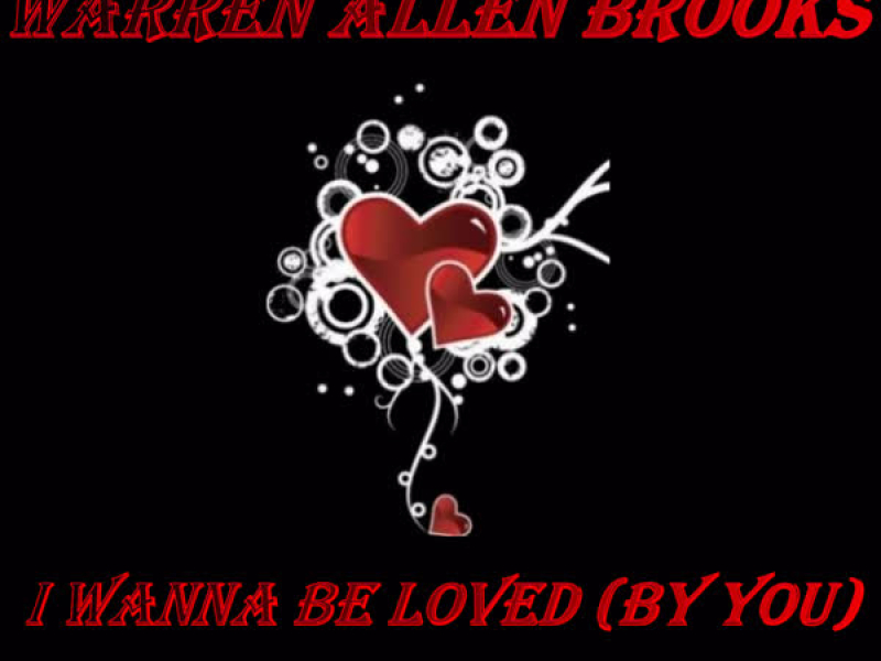 I Wanna Be Loved (By You)