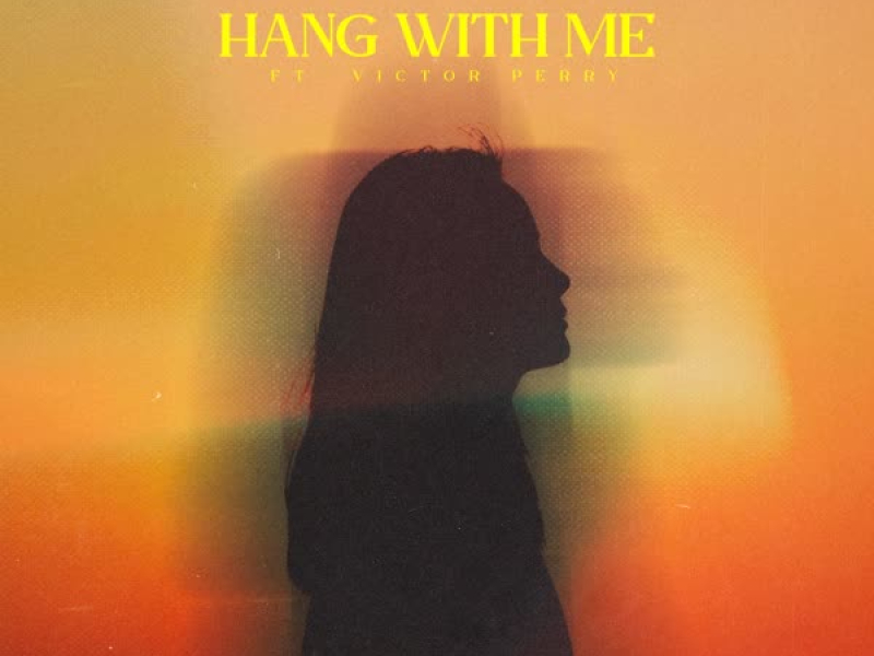 Hang With Me (Single)