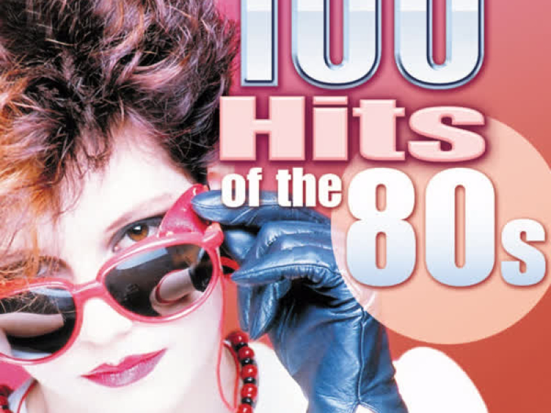 100 Hits Of The 80s