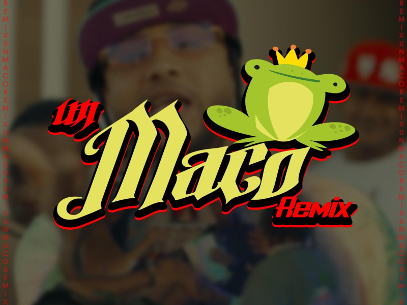Un Maco (Remix) (Single)