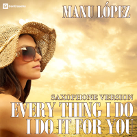 (Everything I Do) I Do It for You (Saxophone Version) (Single)