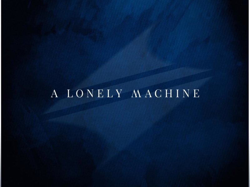 A Lonely Machine (Single)