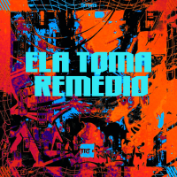 ELA TOMA REMÉDIO (Single)