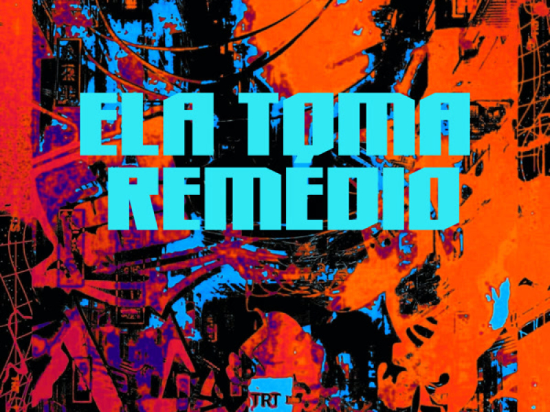 ELA TOMA REMÉDIO (Single)