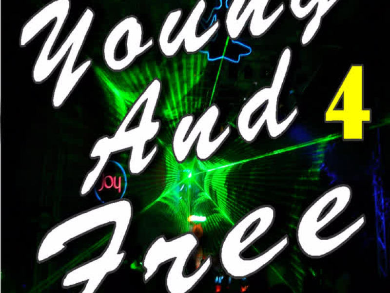 Young and Free Dance Music, Vol. 4