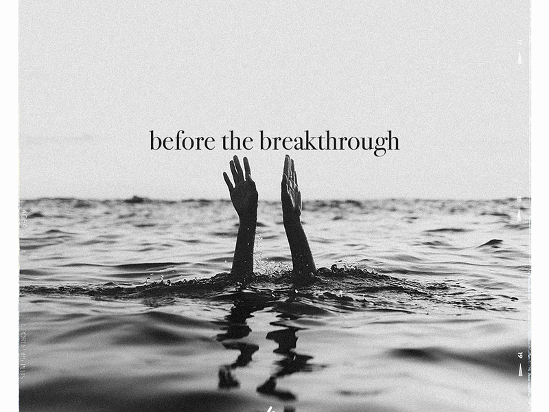 Before The Breakthrough