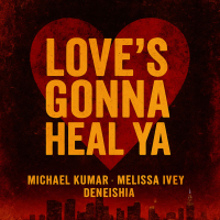 LOVE'S GONNA HEAL YA (Single)