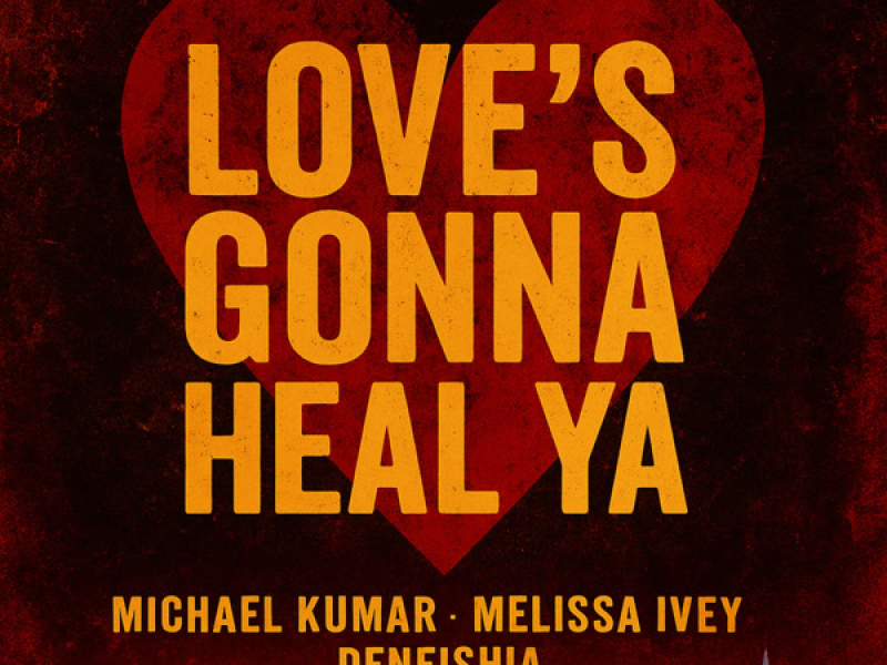 LOVE'S GONNA HEAL YA (Single)