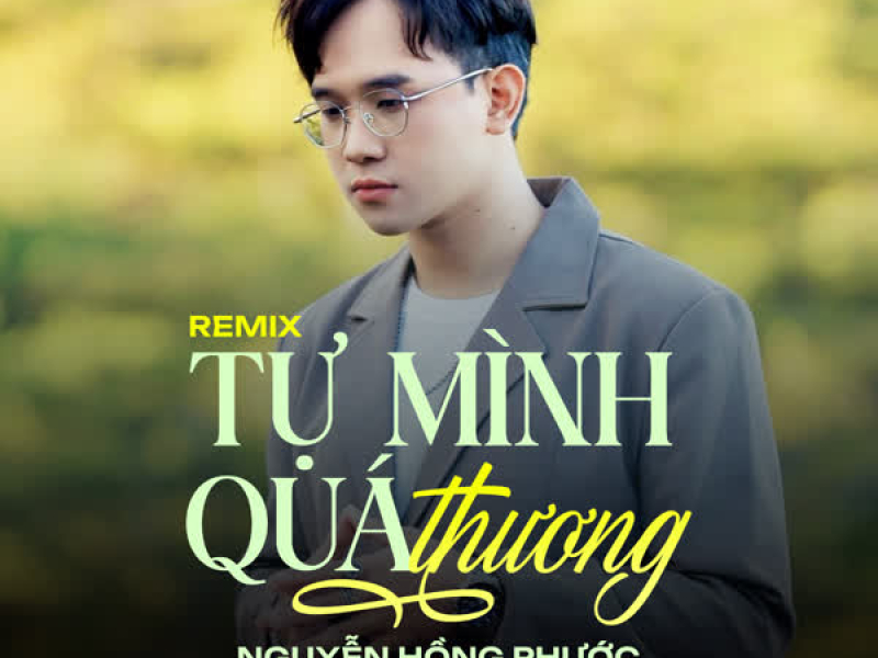 Tự Mình Quá Thương (Remix) (Single)