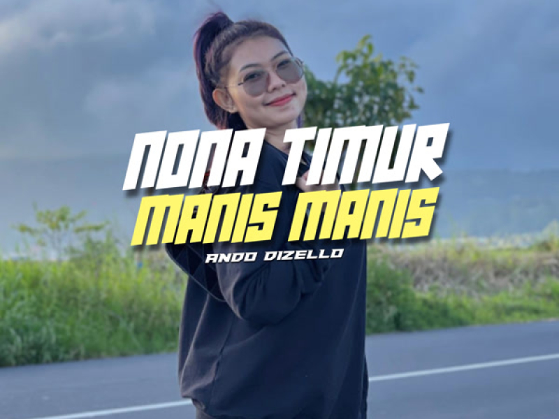 Nona Timur Manis Manis (Single)