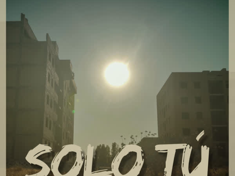 Solo Tú (Single)