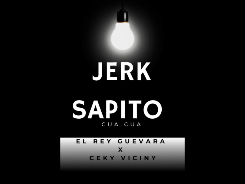 Jerk Sapito (Cua Cua) (Single)