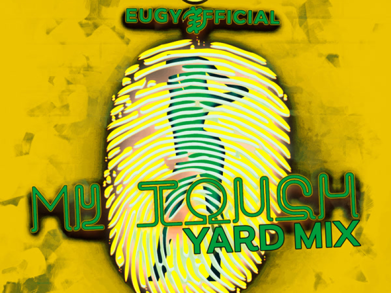 My Touch (Yard-Mix) (Single)