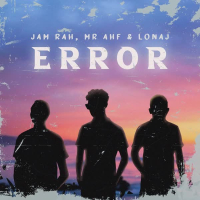 Error (with Jam Rah & Lonaj) (Single)