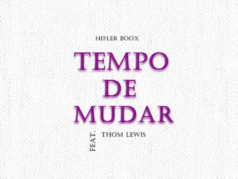 Tempo De Mudar (feat. Thom Lewis) [Radio Edit] (Single)