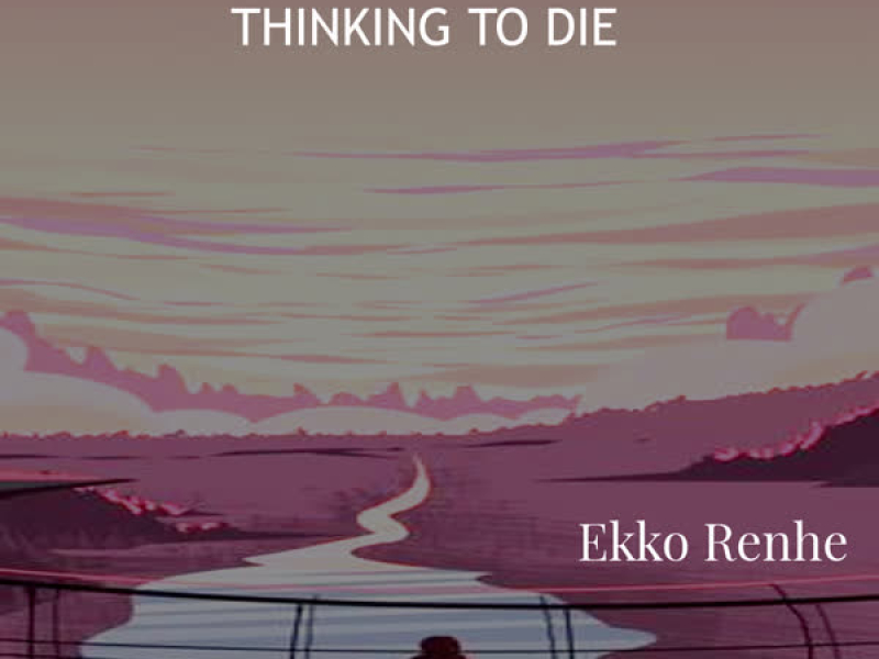 THINKING TO DIE (EP)
