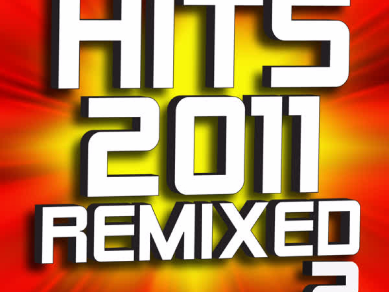 Hits 2011 Remixed – Workout Volume 2