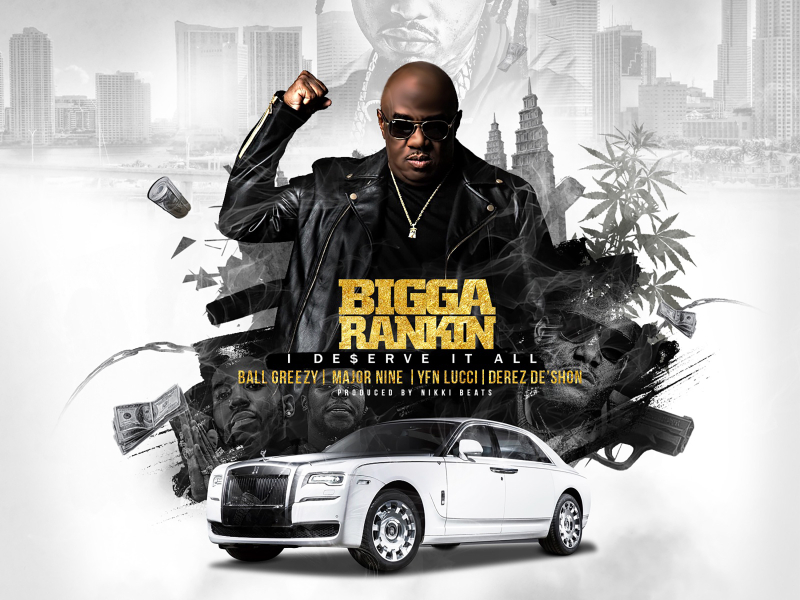 I Deserve It All (feat. Ball Greezy, Major Nine, YFN Lucci & Derez De'shon)