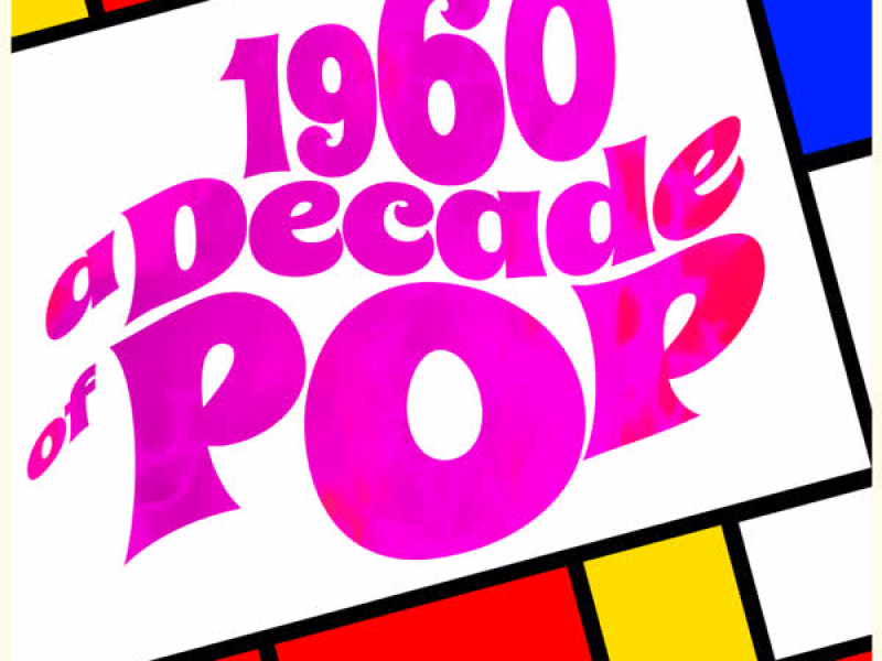 1960's: A Decade of Pop