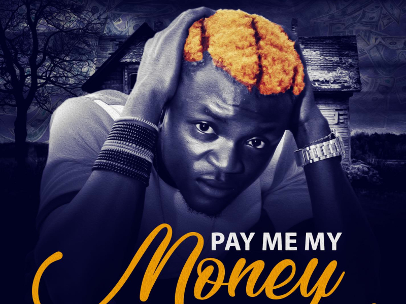 Pay Me My Money (Single)